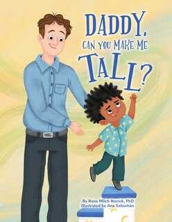 Front cover_Daddy, Can You Make Me Tall?