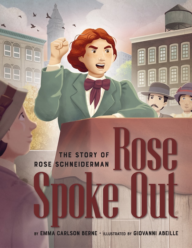 Front cover_Rose Spoke Out: The Story of Rose Schneiderman
