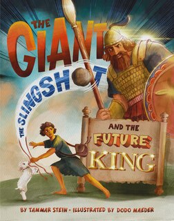 Front cover_The Giant, the Slingshot, and the Future King