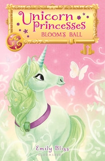 Front cover_Unicorn Princesses 3: Bloom's Ball