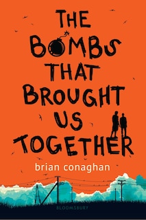 Front cover_The Bombs That Brought Us Together