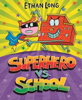 Superhero Vs. School