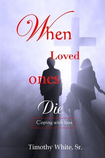 Front cover_When Loved Ones Die