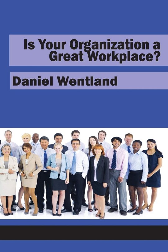 Front cover_Is Your Organization a Great Workplace?