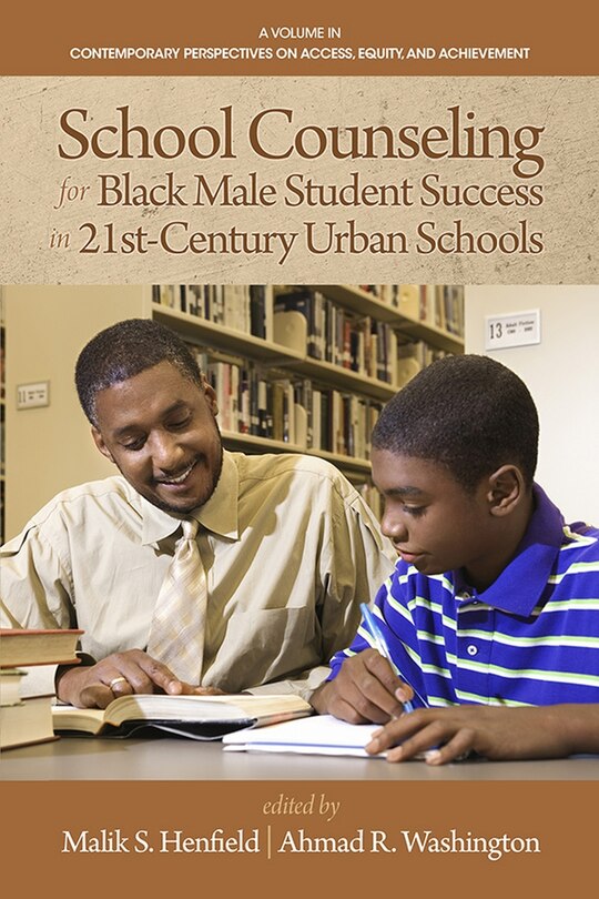 Front cover_School Counseling for Black Male Student Success in 21st Century Urban Schools