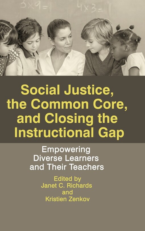Front cover_Social Justice, The Common Core, and Closing the Instructional Gap