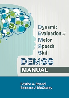 Front cover_Dynamic Evaluation Of Motor Speech Skill (demss) Manual
