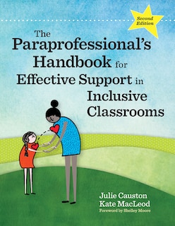 Front cover_The Paraprofessional's Handbook For Effective Support In Inclusive Classrooms