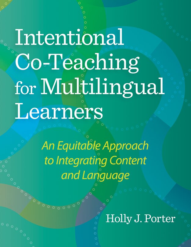 Front cover_Intentional Co-Teaching for Multilingual Learners