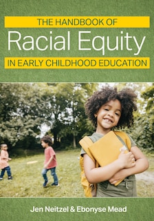 Front cover_The Handbook of Racial Equity in Early Childhood Education