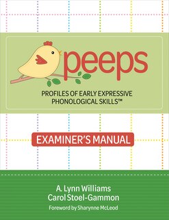 Profiles of Early Expressive Phonological Skills (PEEPS) Examiner's Manual