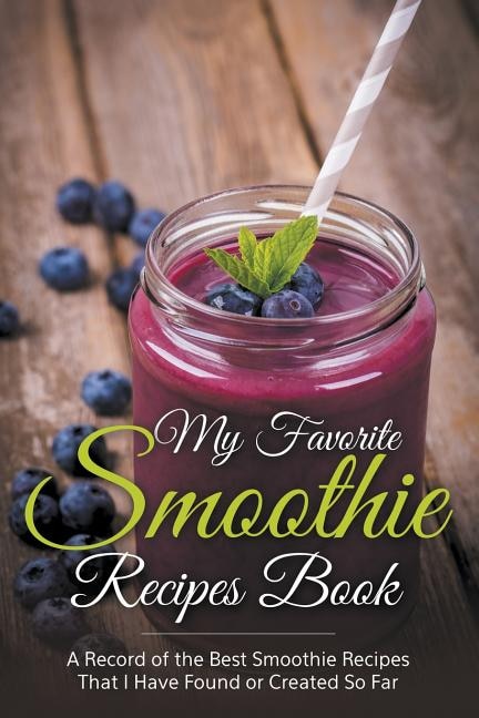 Front cover_My Favorite Smoothie Recipes Book