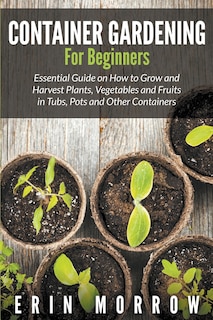 Front cover_Container Gardening For Beginners