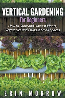 Front cover_Vertical Gardening For Beginners