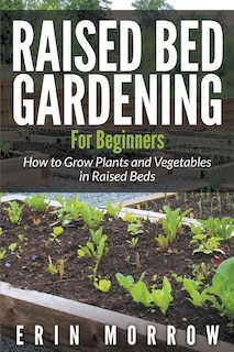 Front cover_Raised Bed Gardening For Beginners
