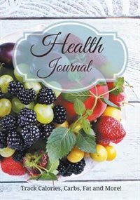 Health Journal: Track Calories, Carbs, Fat and More!