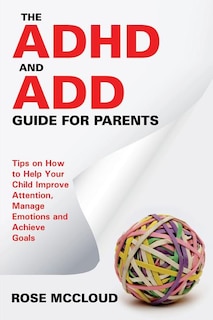 Front cover_The ADHD and ADD Guide for Parents