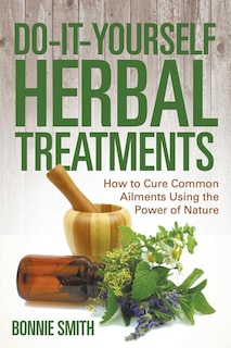 Front cover_Do-It-Yourself Herbal Treatments