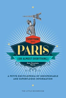 Front cover_Everything (or Almost Everything) About Paris