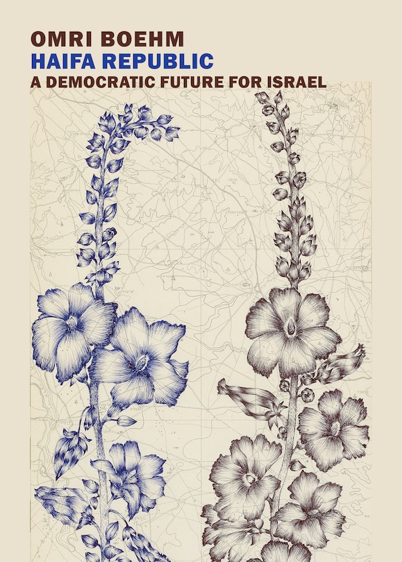 Front cover_Haifa Republic: A Democratic Future for Israel