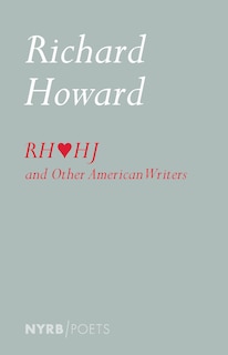 Couverture_Richard Howard Loves Henry James and Other American Writers