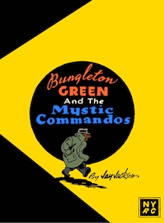 Front cover_Bungleton Green And The Mystic Commandos