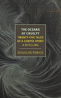 Front cover_The Oceans of Cruelty: Twenty-Five Tales of a Corpse-Spirit
