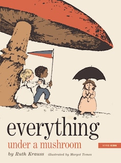 Front cover_Everything Under a Mushroom