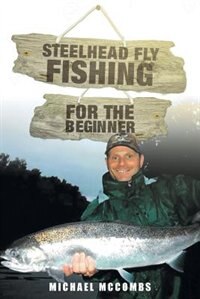 Front cover_Steelhead Fly-Fishing for the Beginner