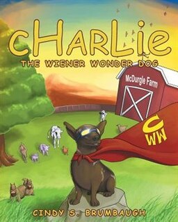 CHARLIE The Wiener Wonder Dog