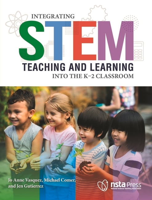 Couverture_Integrating STEM Teaching and Learning Into the K&ndash;2 Classroom