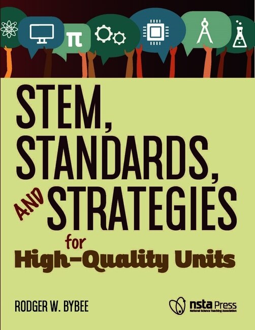 Front cover_STEM, Standards, and Strategies for High-Quality Units
