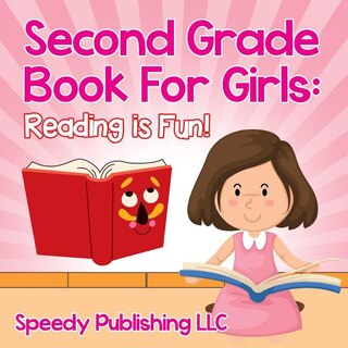 Second Grade Book For Girls: Reading is Fun!