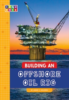 Couverture_Building an Offshore Oil Rig