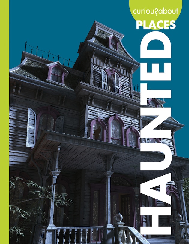 Front cover_Curious about Haunted Places