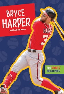 Couverture_Pro Sports Biographies: Bryce Harper