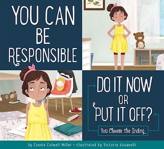 Front cover_You Can Be Responsible: Do It Now Or Put It Off?