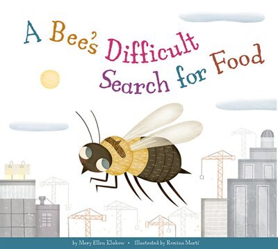 Front cover_A Bee's Difficult Search For Food