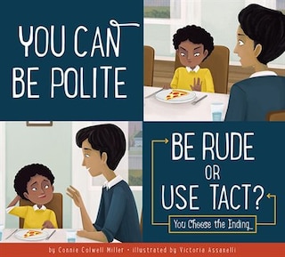 Front cover_You Can Be Polite: Be Rude Or Use Tact?