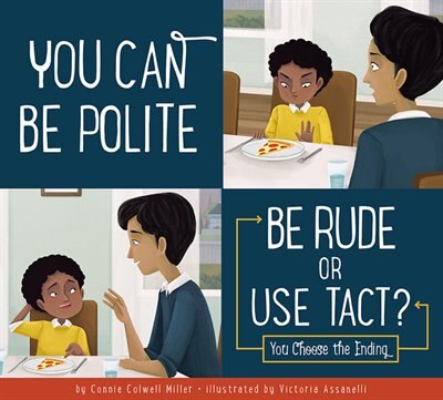 Front cover_You Can Be Polite: Be Rude Or Use Tact?