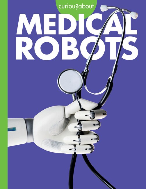 Front cover_Curious about Medical Robots