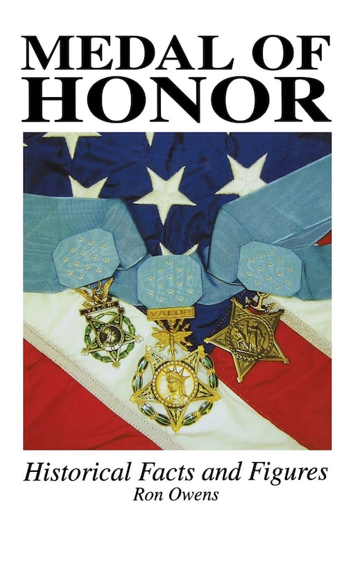 Medal Of Honor: Historical Facts And Figures