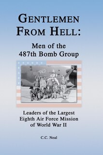 Front cover_Gentlemen From Hell: Men Of The 487th Bomb Group