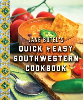 Front cover_Jane Butel's Quick And Easy Southwestern Cookbook