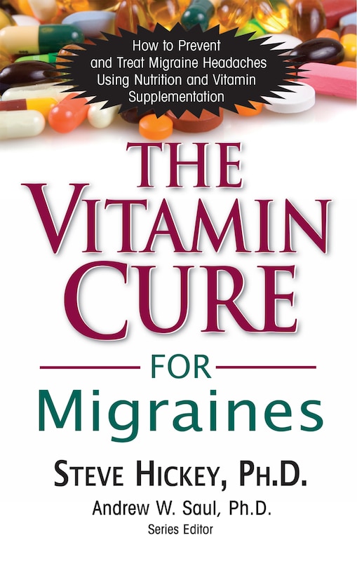 The Vitamin Cure For Migraines