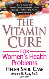 Front cover_The Vitamin Cure For Women's Health Problems