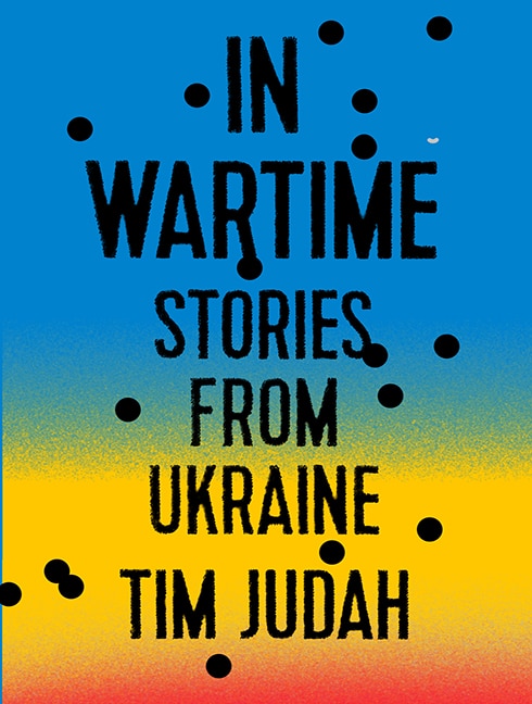 In Wartime: Stories from Ukraine