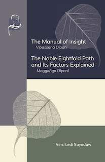 Front cover_The Manual of Insight and The Noble Eightfold Path and Its Factors Explained
