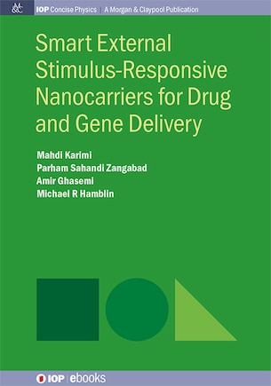 Smart External Stimulus-Responsive Nanocarriers for Drug and Gene Delivery