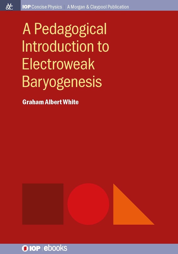 Front cover_A Pedagogical Introduction to Electroweak Baryogenesis